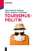 Tourismuspolitik by Simon Neumair