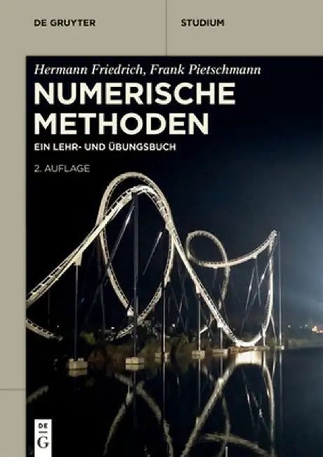 Numerische Methoden: Ein Lehr- Und Übungsbuch by Hermann Friedrich