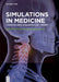 Simulations in Medicine: Computer-Aided Diagnostics and Therapy by Irena Roterman-Konieczna
