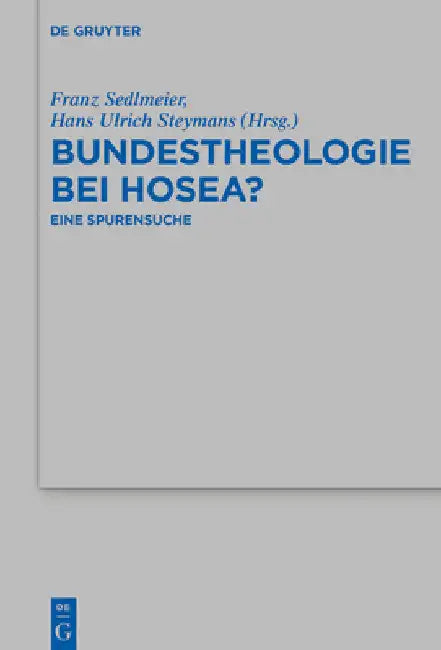 Bundestheologie bei Hosea? by Franz Sedlmeier