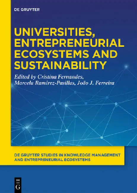 Universities, Entrepreneurial Ecosystems, and Sustainability by Cristina Fernandes