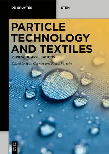 Particle Technology and Textiles: Review of Applications by Jean Cornier