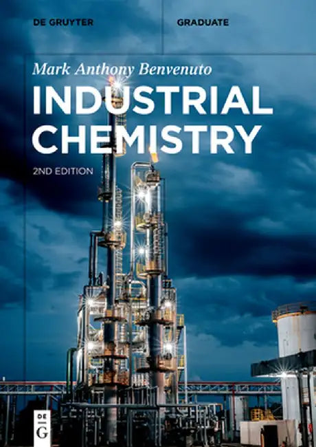 Industrial Chemistry by Mark Anthony Benvenuto