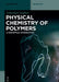 Physical Chemistry of Polymers: A Conceptual Introduction by Sebastian Seiffert