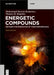 Energetic Compounds: Methods for Prediction of Their Performance by Mohammad Hossein Keshavarz