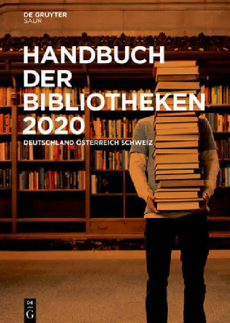 Handbuch Der Bibliotheken 2020: Deutschland, Österreich, Schweiz by No Contributor