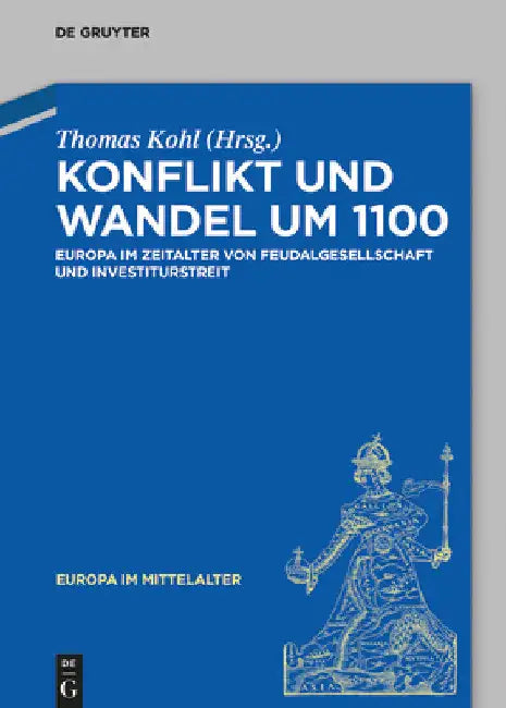 Konflikt und Wandel um 1100 by Thomas Kohl