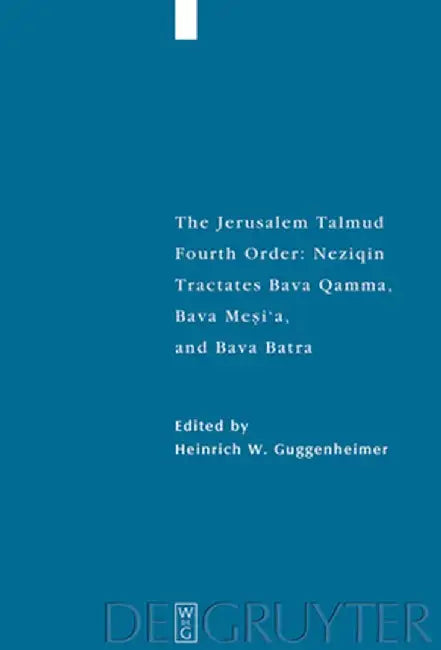 Tractates Bava Qamma, Bava Mesi'a, and Bava Batra by Heinrich W. Guggenheimer