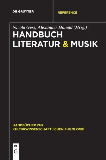 Handbuch Literatur & Musik by Nicola Gess, Alexander Honold