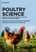 Poultry Science: The Many Faces of Chemistry in Poultry Production and Processing by Katarzyna Stadnicka