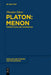 Platon: Menon: Übersetzung Und Kommentar by Theodor Ebert