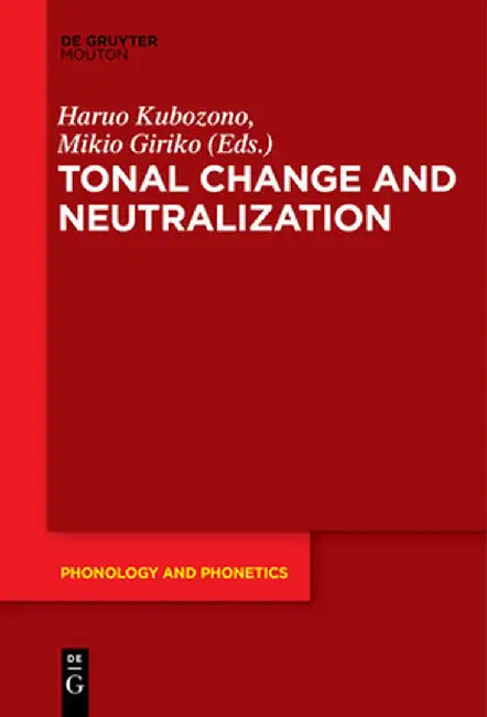 Tonal Change and Neutralization by Haruo Kubozono