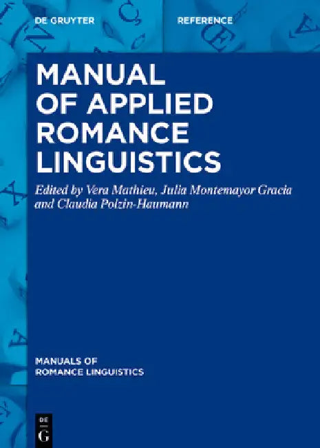 Manual of Applied Romance Linguistics by Vera Mathieu