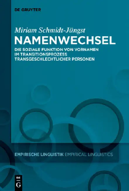 Namenwechsel: Die Soziale Funktion Von Vornamen Im Transitionsprozess Transgeschlechtlicher Personen by Miriam Schmidt-Jüngst
