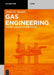 Gas Engineering: Vol. 3: Uses of Gas and Effects by James G. Speight