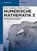Numerische Mathematik 3: Adaptive Lösung Partieller Differentialgleichungen by Martin Weiser