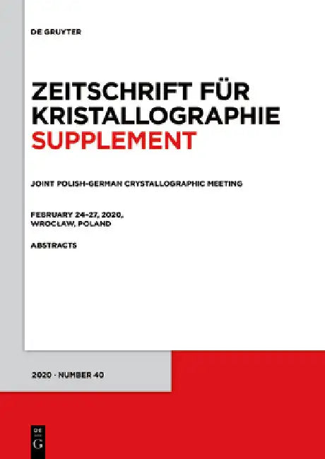 Joint Polish-German Crystallographic Meeting, February 24-27, 2020, Wroclaw, Poland by German Crystallographic Society