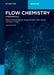 Flow Chemistry - Fundamentals by Ferenc Darvas