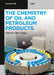 The Chemistry of Oil and Petroleum Products by Merv Fingas