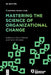 Mastering the Science of Change by Martin Reeves