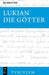 Die Götter: Griechisch - Deutsch by Lukian, Peter Von Möllendorff, Jens Gerlach