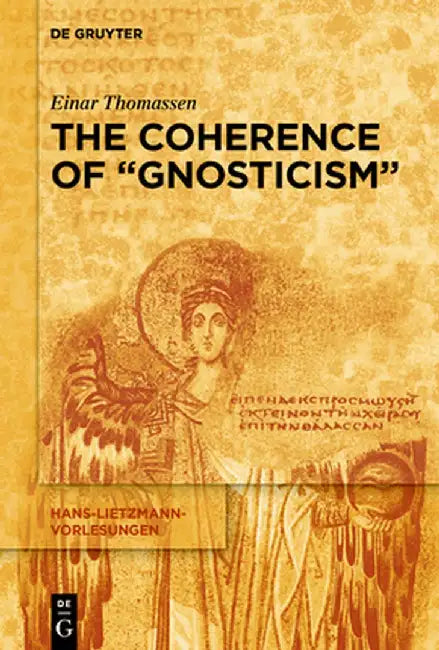 The Coherence of "gnosticism" by Einar Thomassen