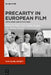 Precarity in European Film: Depictions and Discourses by Elisa Cuter