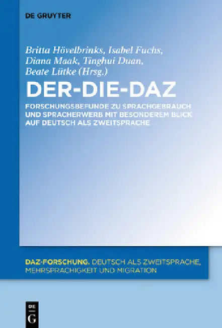 Der-Die-Daz - Forschungsbefunde Zu Sprachgebrauch Und Spracherwerb Von Deutsch ALS Zweitsprache by Britta Hövelbrinks