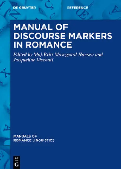 Manual of Discourse Markers in Romance by Maj-Britt Mosegaard Hansen