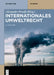 Internationales Umweltrecht by Alexander Proelß