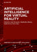 Artificial Intelligence for Virtual Reality by Jude Hemanth, Madhulika Bhatia, Isabel de la Torre Diez