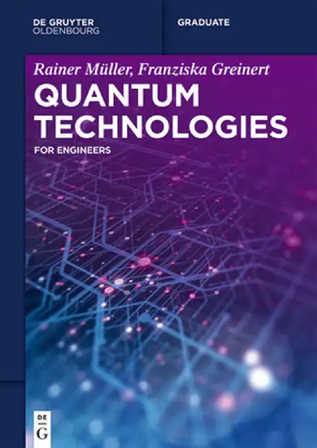 Quantum Technologies: For Engineers by Rainer Müller