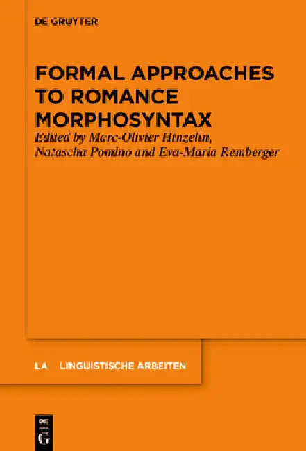 Formal Approaches to Romance Morphosyntax by Marc-Olivier Hinzelin