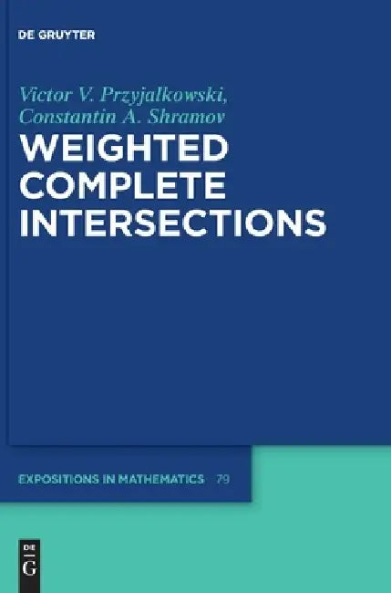 Weighted Complete Intersections by Victor V. Przyjalkowski, Constantin Shramov