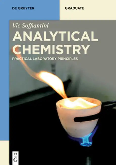 Analytical Chemistry: Principles and Practice by Victor Angelo Soffiantini