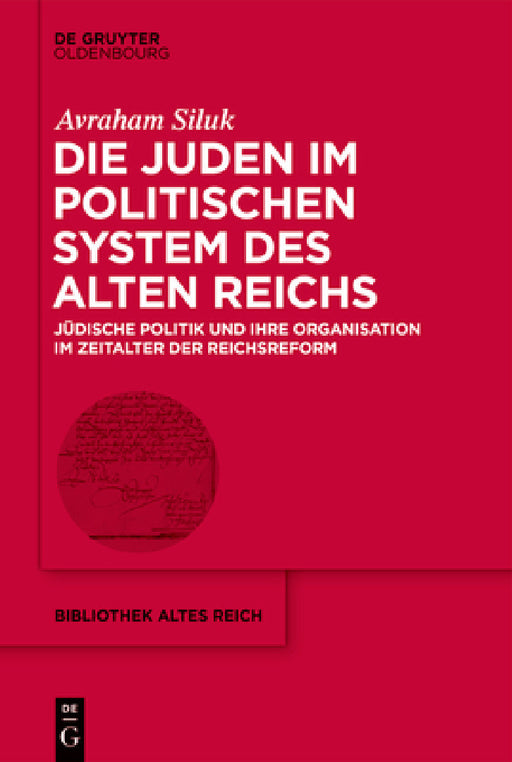 Die Juden im politischen System des Alten Reichs by Avraham Siluk