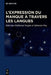 L'expression du manque à travers les langues by Fabienne Toupin
