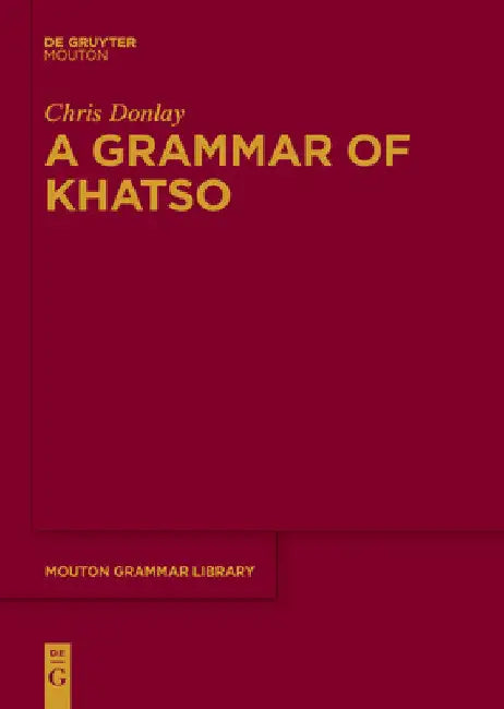 A Grammar of Khatso by Chris Donlay