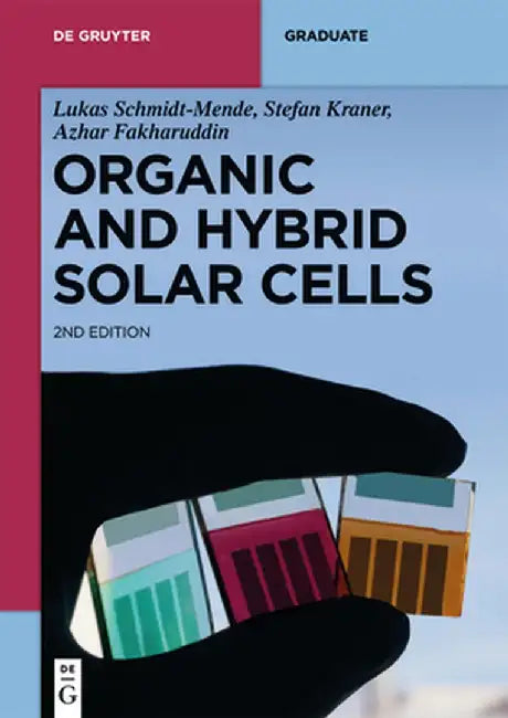Organic and Hybrid Solar Cells by Lukas Schmidt-Mende