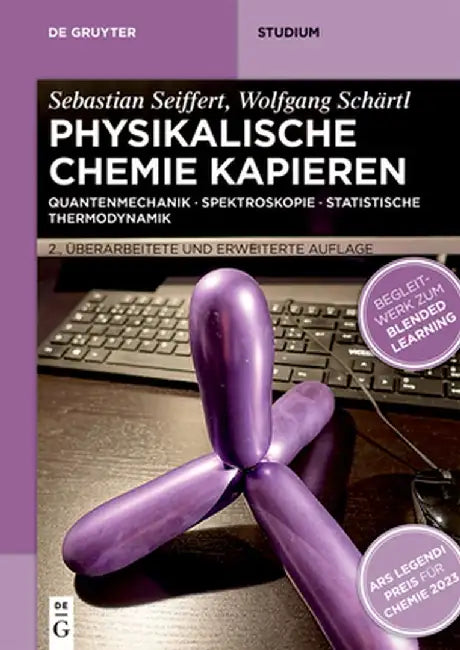 Physikalische Chemie Kapieren: Quantenmechanik, Spektroskopie, Statistische Thermodynamik by Sebastian Seiffert