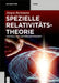 Spezielle Relativitätstheorie: Von Null Auf Lichtgeschwindigkeit by Jürgen Beckmann