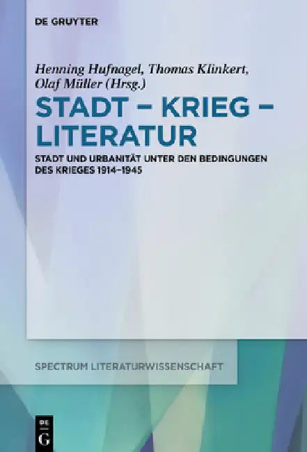 Stadt - Krieg - Literatur by Henning Hufnagel