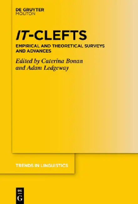 It-Clefts: Empirical and Theoretical Surveys and Advances by Caterina Bonan