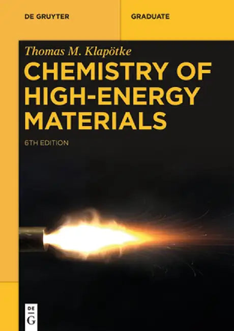 Chemistry of High-Energy Materials by Thomas M. Klapötke