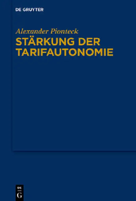 Stärkung Der Tarifautonomie by Alexander Pionteck