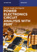 Power Electronics Circuit Analysis with Psim(r) by Farzin Asadi