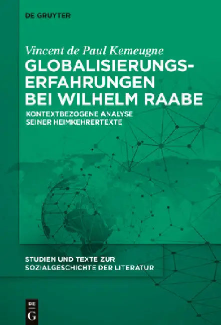 Globalisierungserfahrungen bei Wilhelm Raabe by Vincent De Paul Kemeugne