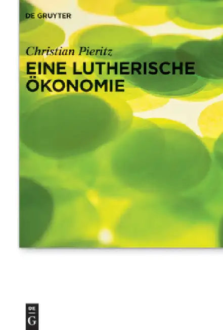 Eine lutherische Ökonomie by Christian Pieritz
