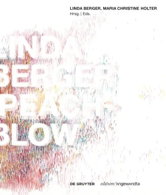 Linda Berger - Peach-Blow: Monografie/Monograph by Linda Berger, Maria Christine Holter