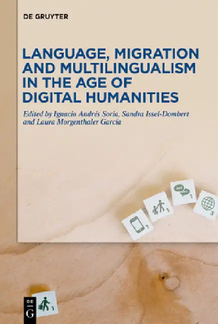 Language, Migration and Multilingualism in the Age of Digital Humanities by Ignacio Andrés Soria